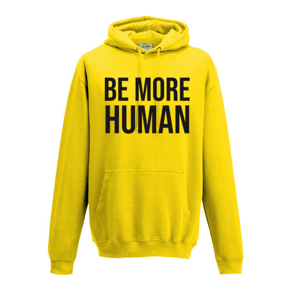 Be More Human - Unisex Pullover Hoodie - Black Print Thumbnail