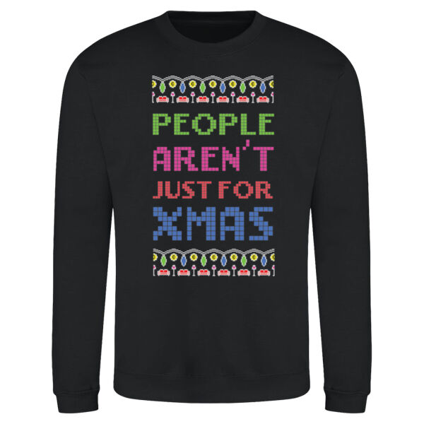 People Aren't Just For Xmas - Sweatshirt Thumbnail